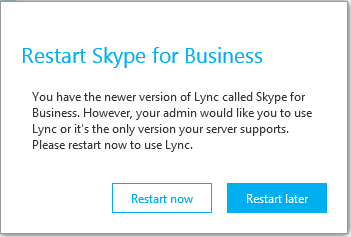 Restart Skype for Business You have the newer version of Lync called Skype for Business. However, your admin would like you to use Lync or it’s the only version your server supports. Please restart now to use Lync.